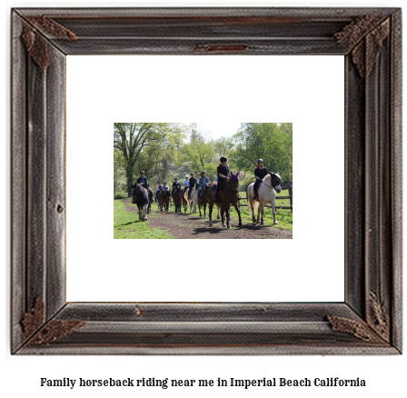 family horseback riding near me in Imperial Beach, California